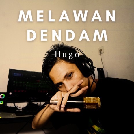 Melawan Dendam | Boomplay Music