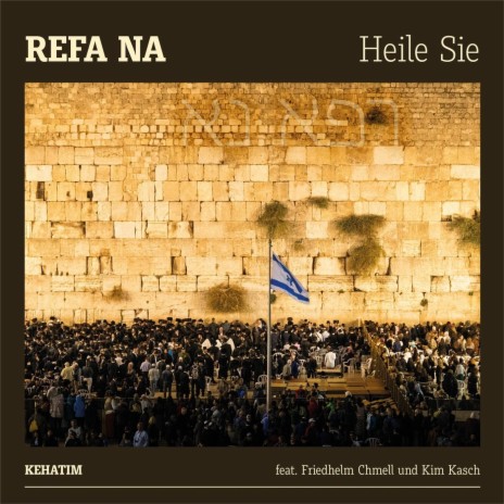Refa Na: Heile Sie (feat. Friedhelm Chmell & Kim Kasch)