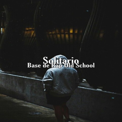 Solitario (Base de Rap Old School) ft. Beats De Rap & 90's Hip Hop Beats | Boomplay Music