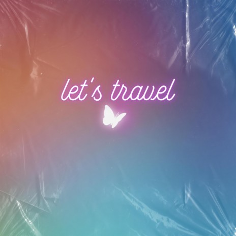 let's travel | Boomplay Music