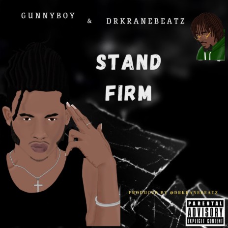 Stand Firm ft. Gunnyboy | Boomplay Music