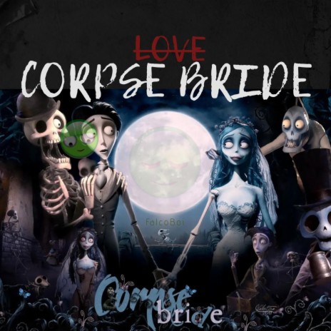 LOVE CORPSE BRIDE | Boomplay Music