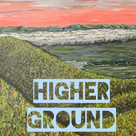 Higher Ground | Boomplay Music