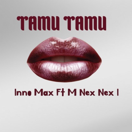 Tamu Tamu (feat. M Nex Nex I)