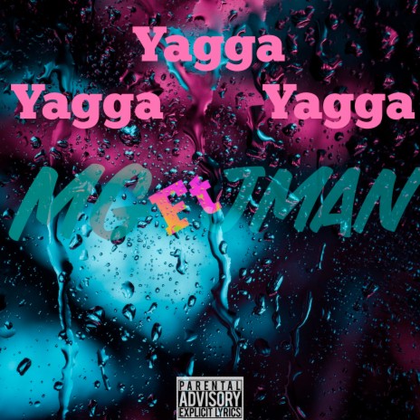 Yagga Yagga Yagga ft. j.man
