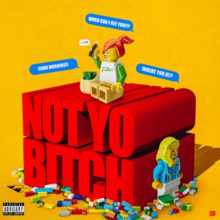 NOT YO BITCH ft. Jayroh Amari & Derek King lyrics | Boomplay Music