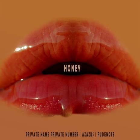 Honey ft. Azazus & Rudenote | Boomplay Music