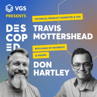Architecting a Future-Proof Payments Company with Don Hartley