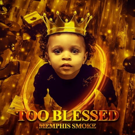 Too Blessed | Boomplay Music