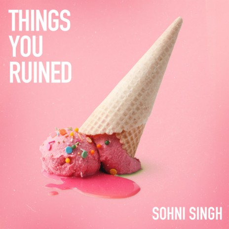 things you ruined | Boomplay Music