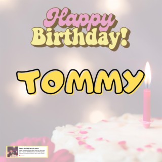 Birthday Song TOMMY (Happy Birthday TOMMY)