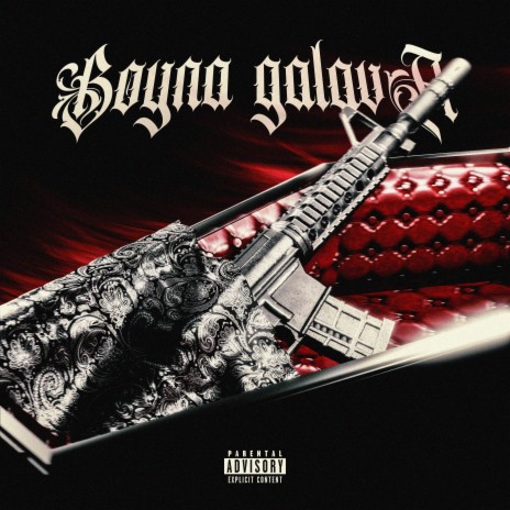 BOYNA GALAVA ft. MAC11 & BATI297 | Boomplay Music