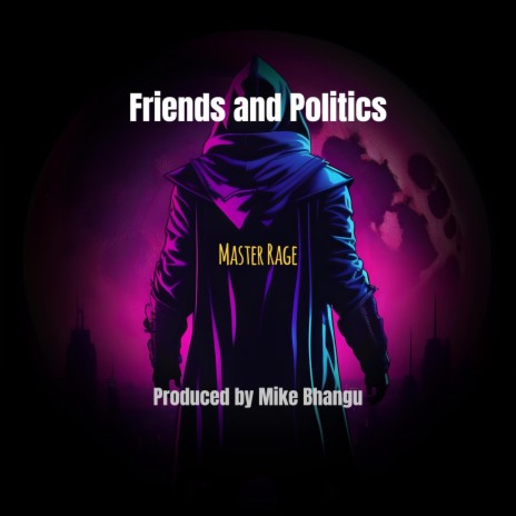 Friends and Politics ft. Mike Bhangu