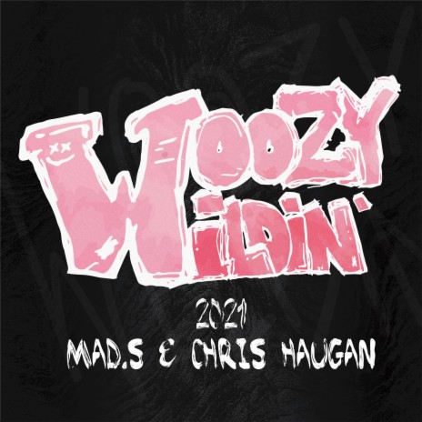 Woozy Wildin' 2021 ft. Mad.S | Boomplay Music