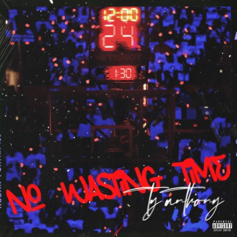 No Wasting Time | Boomplay Music