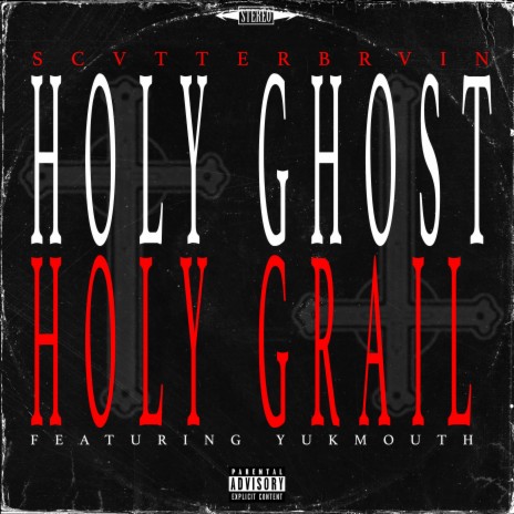 Holy Ghost, Holy Grail ft. Yukmouth | Boomplay Music