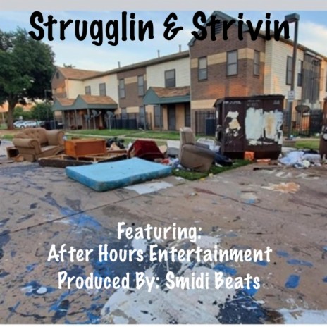 Strugglin & Strivin ft. After Hours Entertainment