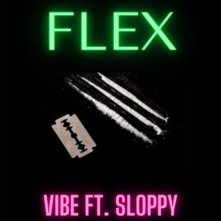 FLEX ft. Sloppy lyrics | Boomplay Music