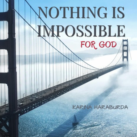 Nothing is Impossible for God | Boomplay Music