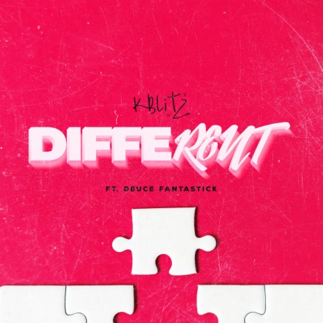 Different ft. Deuce Fantastick