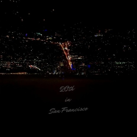20th in San Francisco | Boomplay Music