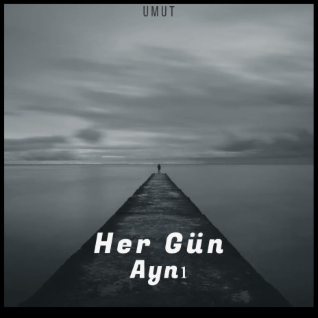 Her Gün Aynı | Boomplay Music