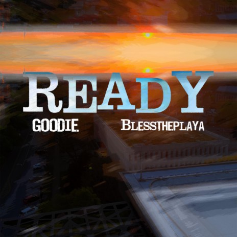 Ready ft. Blesstheplaya | Boomplay Music