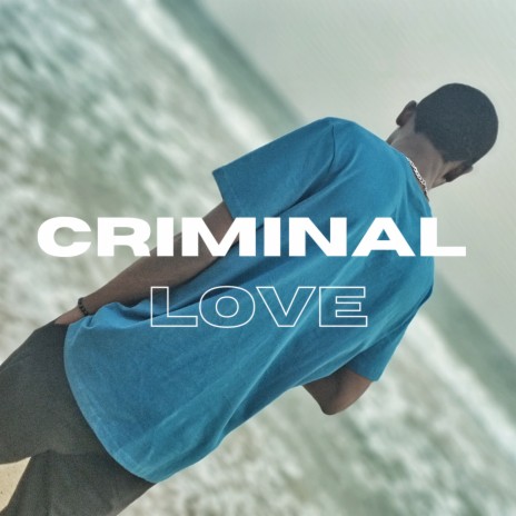 Criminal love (Extended Version) | Boomplay Music