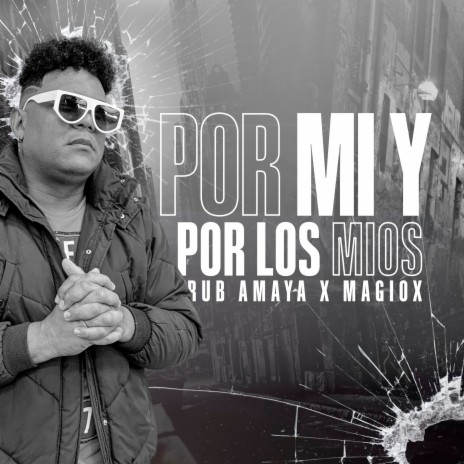 Por mi y por los mios ft. Rub Amaya | Boomplay Music