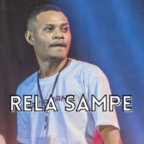 RELA SAMPE ft. Meic, Nocha'MG & Verry'MG | Boomplay Music