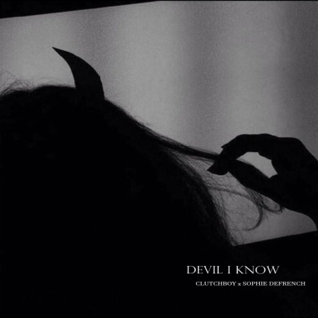 Devil I Know ft. Sophie DeFrench | Boomplay Music