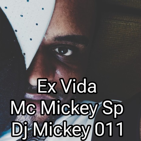 Ex Vida ft. Dj Mickey 011 | Boomplay Music