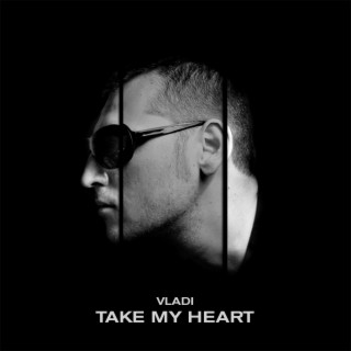 Take My Heart lyrics | Boomplay Music