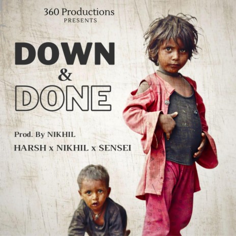 Down And Done ft. Harshvardhan Nagar & Sensei | Boomplay Music
