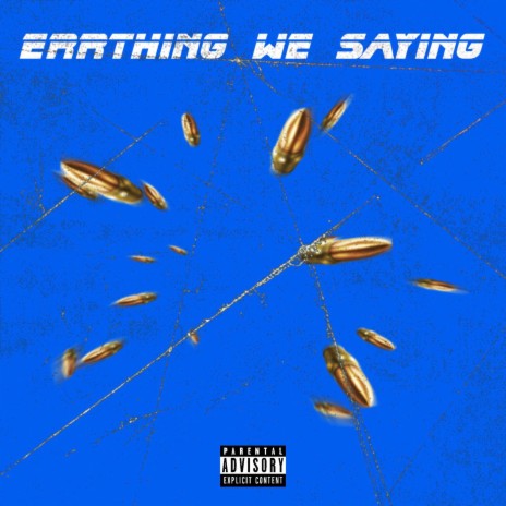 Errthing We Saying ft. 100ktay | Boomplay Music