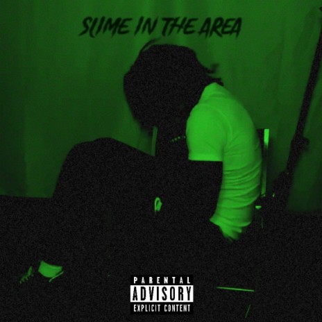 Slime In The Area! | Boomplay Music