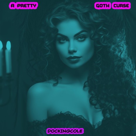 A Pretty Goth Curse | Boomplay Music