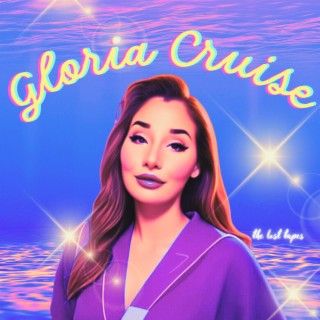 Gloria Cruise (the lost tapes)