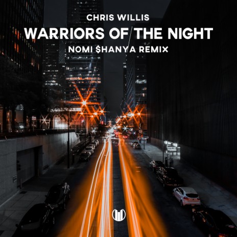 Warriors Of The Night (Nomi $hanya Remix) | Boomplay Music