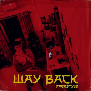 Way Back (Freestyle) ft. Dronark lyrics | Boomplay Music