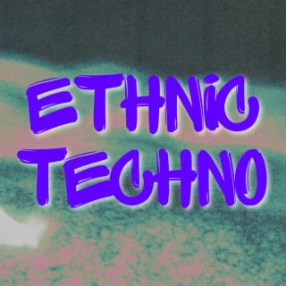 ETHNIC TECHNO