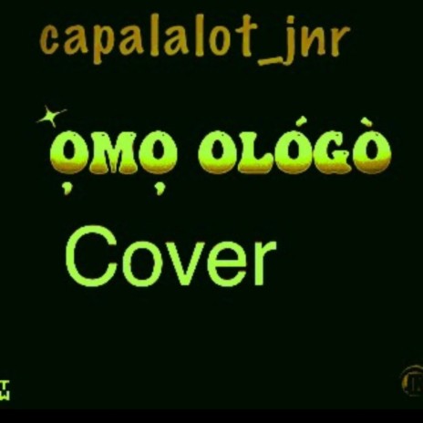 Omo Ologo Cover | Boomplay Music