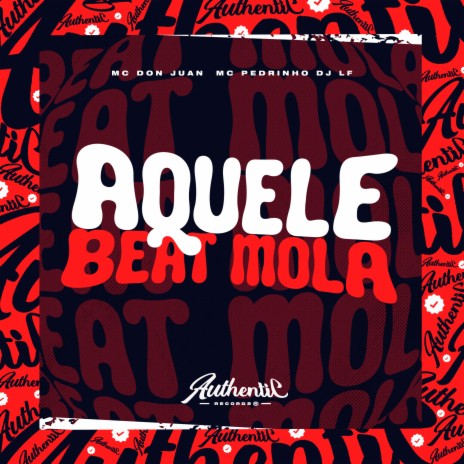 Aquele Beat Mola (feat. Mc Pedrinho & Mc Don Juan) | Boomplay Music