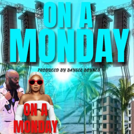 On A Monday | Boomplay Music