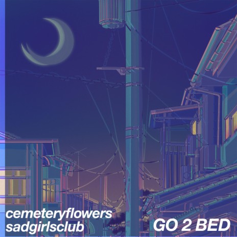 go 2 bed (feat. SadGirlsClub) | Boomplay Music