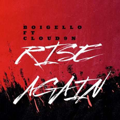 Raise Again ft. Cloud 9n | Boomplay Music
