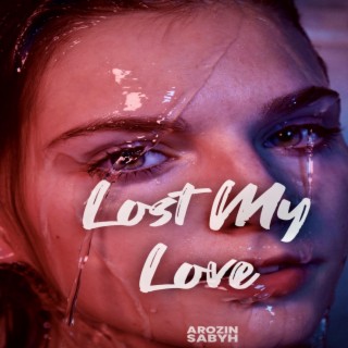 Lost My Love