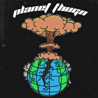 Planet Thugn