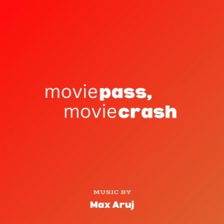 MoviePass, MovieCrash (Soundtrack from the HBO Documentary Film)