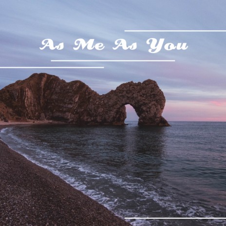 As Me As You | Boomplay Music